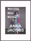 Cover image for Marrying Miss Martha